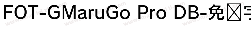 FOT-GMaruGo Pro DB字体转换